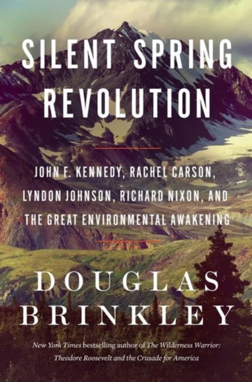 Silent Spring Revolution by Douglas Brinkley