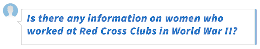 Is there any information on women who worked at Red Cross Clubs in World War II?
