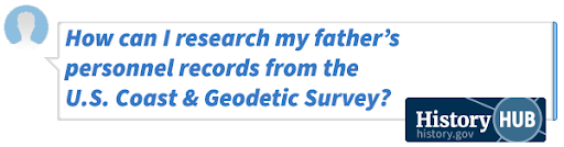 How can I research my father's personnel records from the U.S. Coast & Geodetic Survey?