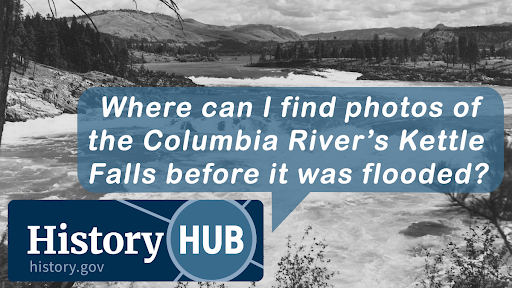 Where can I find photos of the Columbia River's Kettle Falls before it was flooded?