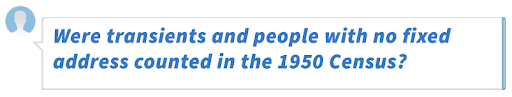 Were transients and people with no fixed address counted in the 1950 Census?